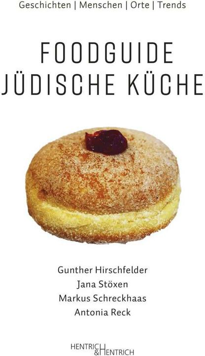 Image du produit Foodguide Jüdische Küche (Allemand, Gunther Hirschfelder, Antonia Reck, Markus Schreckhaas, Jana Stöxen, 2022)