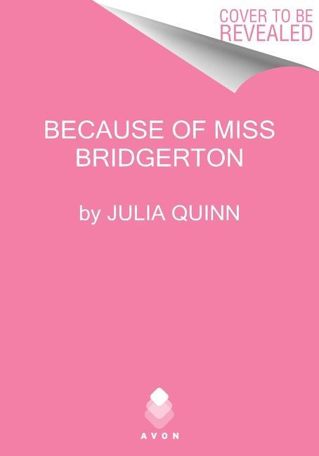 Produktbild Because of MIss Bridgerton (Englisch, Julia Quinn, 2023)