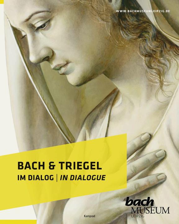 Image du produit Bach & Triegel. Im Dialog (Anglais, Allemand, Kerstin Wiese, Michael Triegel, Archives Bach de Leipzig, 2021)