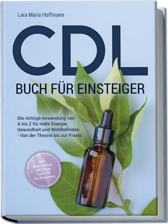 Actual product image CDL Buch für Einsteiger: Die richtige Anwendung von A bis Z für mehr Energie, Gesundheit und Wo (German, Lara Maria Hoffmann, 2023)