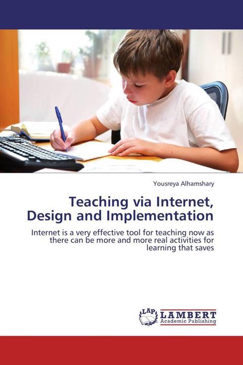 Produktbild Teaching via Internet, Design and Implementation (Yousreya Alhamshary, 2012)