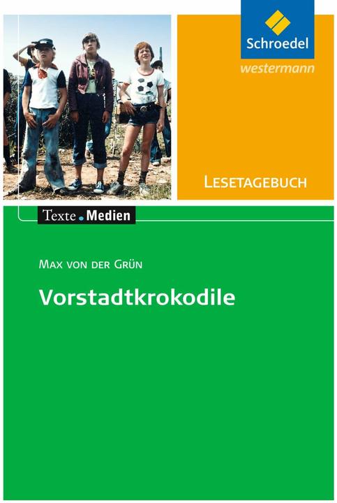 Produktbild Max von der Grün: Die Vorstadtkrokodile: Lesetagebuch Einzelheft (Deutsch, Maxvonder, Grün, 2001)