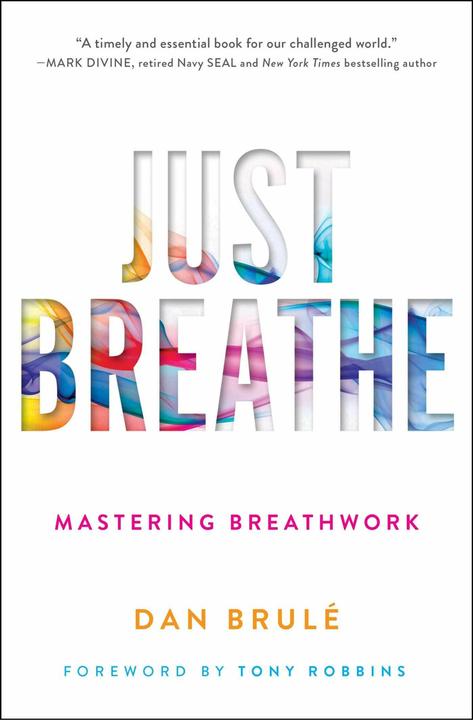 Image du produit Just Breathe (Anglais, Dan Brule, Tony Robbins., 2020)