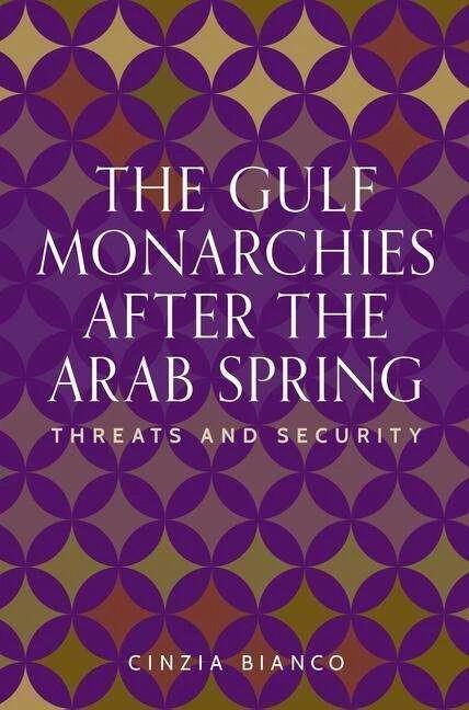 Actual product image The Gulf Monarchies After the Arab Spring (English, Cinzia Bianco, 2024)