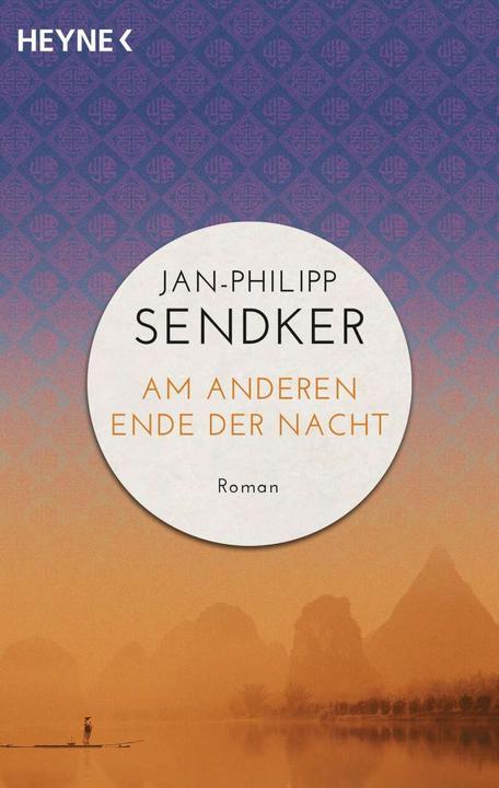 Actual product image Am anderen Ende der Nacht (Die China-Trilogie 3) (German, Jan-Philipp Sendker, 2018)