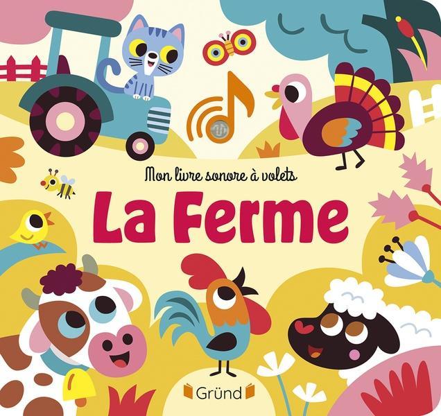 Image du produit Gründ éditions La ferme. Mon livre sonore à volets (Français, Americo Tiago, 2023)