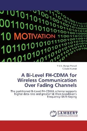 Produktbild A Bi-Level FH-CDMA for Wireless Communication Over Fading Channels (Deutsch, C. Sunil Kumar, Y.V.S. Durga Prasad, 2012)