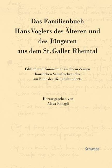 Produktbild Das Familienbuch Hans Voglers des Älteren und des Jüngeren aus dem St. Galler Rheintal (Deutsch, Alexa Renggli, 2010)