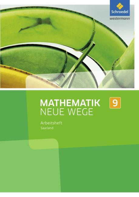 Produktbild Mathematik Neue Wege SI 9. Arbeitsheft. Saarland (Deutsch, Henning Körner, Günter Schmidt, Arno Lergenmüller, Martin Zacharias, Dieter Eichhorn, 2017)
