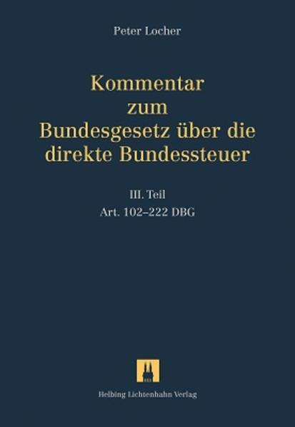 Image du produit Kommentar zum DBG Art. 102-222 - Bundesgesetz über die direkte Bundessteuer (Allemand, Peter Locher, 2015)