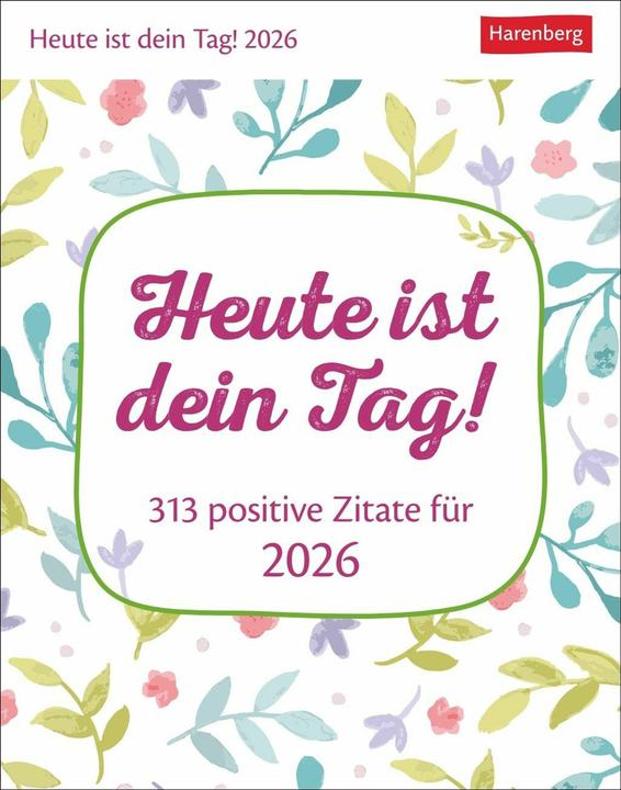 Immagine prodotto Harenberg Heute ist dein Tag! Tagesabreisskalender 2026 - 313 positive Zitate für 2026 (11 x 14 cm, Tedesco)