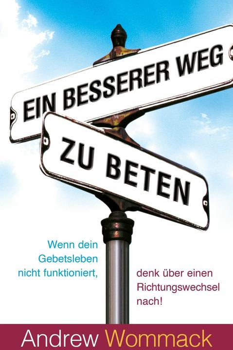 Actual product image Ein besserer Weg zu beten (German, Andrew Wommack, 2022)