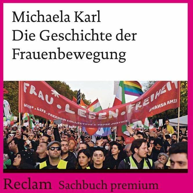 Produktbild Die Geschichte der Frauenbewegung (Deutsch, Michaela Karl, 2023)