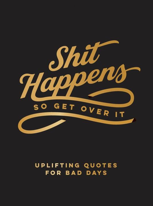 Immagine prodotto Shit Happens So Get Over It (Inglese, Editori Summersdale, 2023)