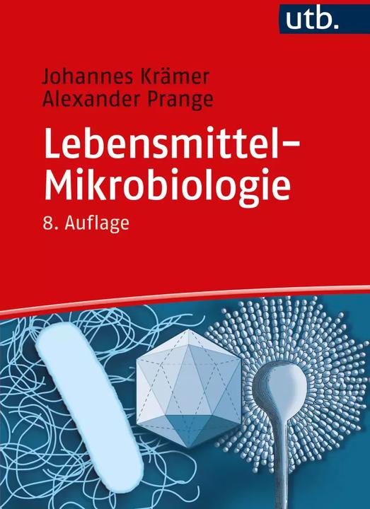 Produktbild Lebensmittel-Mikrobiologie (Deutsch, Johannes Krämer, Alexander Prange, 2022)