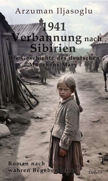 Immagine prodotto 1941 - Verbannung nach Sibirien - Die Geschichte des deutschen Mädchens Mary - Roman nach wahren Beg (Tedesco, Ilyasoglu Arzuman, 2024)