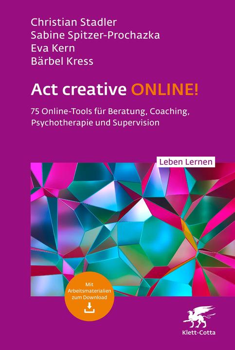 Actual product image Act creative ONLINE! (Leben Lernen, Bd. 344) (German, Bärbel Kress, Christian Stadler, Sabine Spitzer-Prochazka, Eva core, 2023)