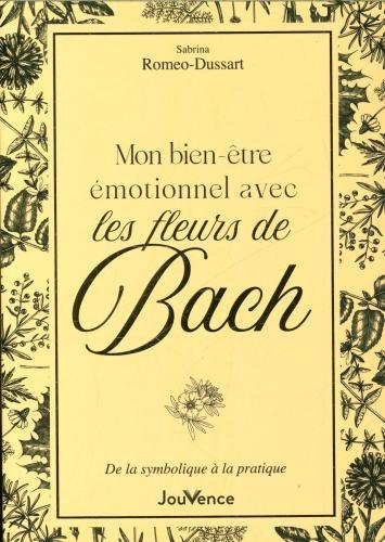 Image du produit Mon bien-être émotionnel avec les fleurs de Bach (Romeo-Dussart Sabrina, Français)