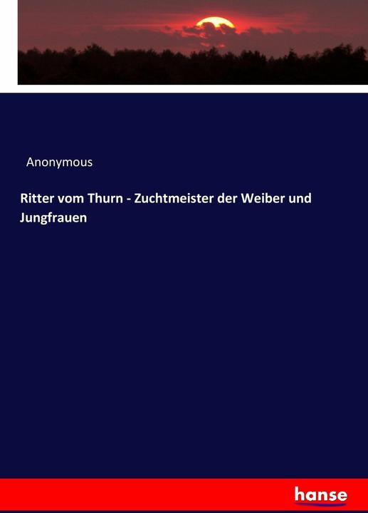 Actual product image Ritter vom Thurn - Zuchtmeister der Weiber und Jungfrauen (German, Anonymous, 2017)