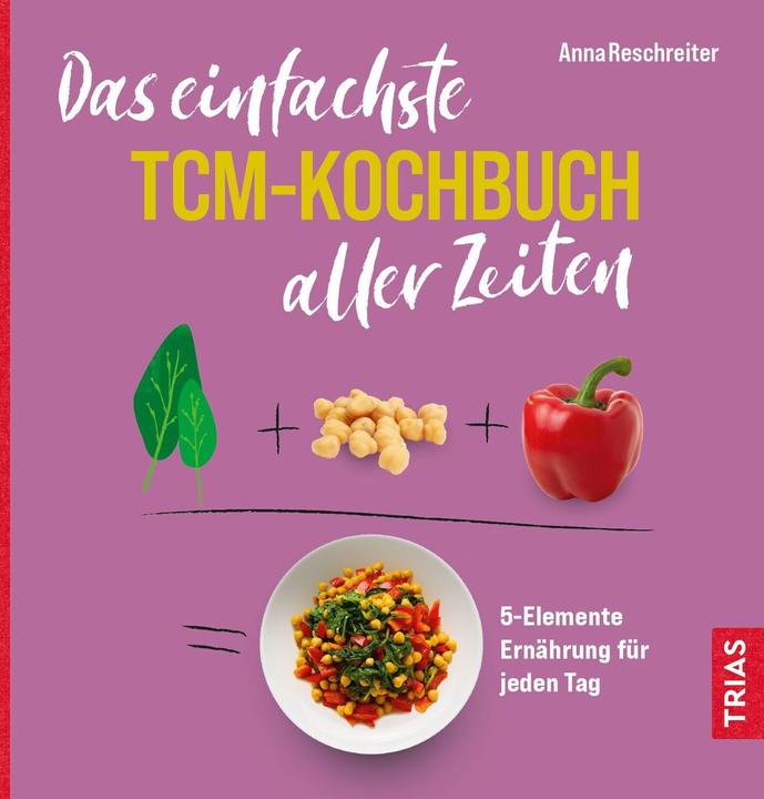 Image du produit Das einfachste TCM-Kochbuch aller Zeiten (Allemand, Anna Reschreiter, 2023)