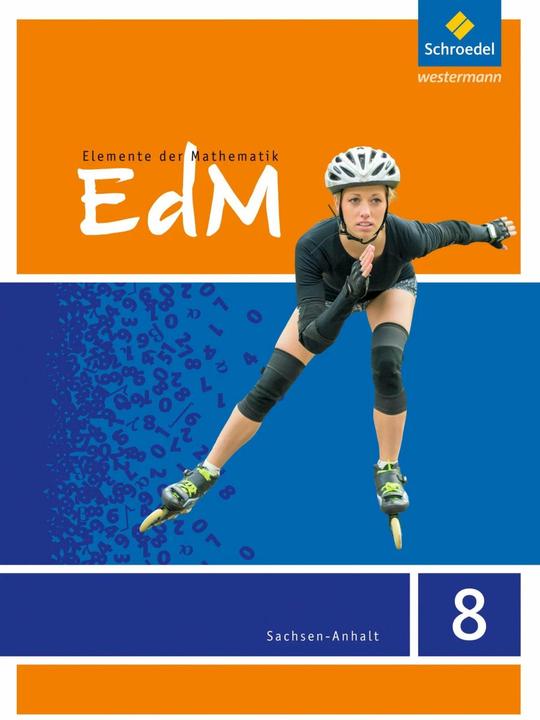 Produktbild Elemente der Mathematik 8. Schülerband. Sekundarstufe 1. Sachsen-Anhalt (Deutsch, Helmut Postel, Heinz Griesel, Friedrich Suhr, Werner Ladenthin, Matthias Lösche, 2016)