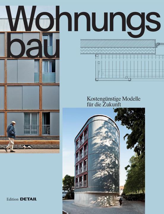 Produktbild Detail Wohnungsbau (Deutsch, Sandra Hofmeister, Benedikt Hartl, Roland Pawlitschko, Thomas Jocher, Dietmar Steiner, Eva Herrmann, 2018)