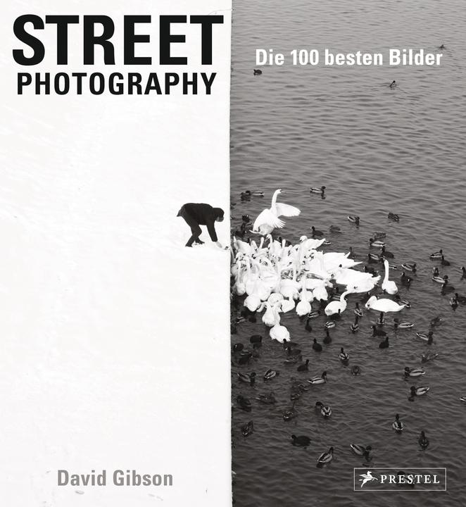 Produktbild Street Photography: Die 100 besten Bilder (Deutsch, David Gibson, 2017)