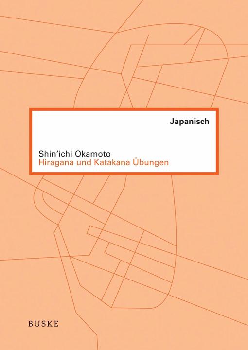 Produktbild Hiragana und Katakana Übungen (Deutsch, Shin'Ichi Okamoto, 2021)