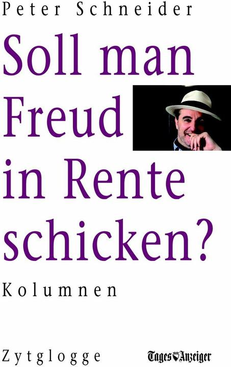 Produktbild Soll man Freud in Rente schicken? (Peter Schneider, Deutsch)