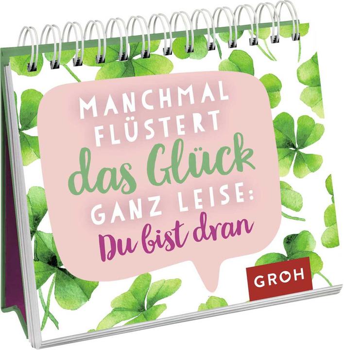 Produktbild Manchmal flüstert das Glück ganz leise: Du bist dran (Deutsch, Groh Verlag, 2021)
