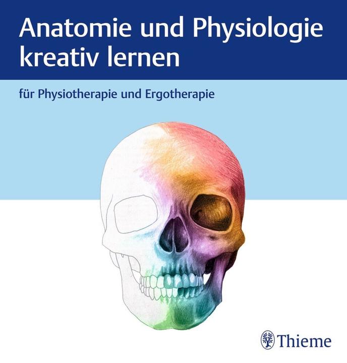 Produktbild Anatomie und Physiologie kreativ lernen - für Therapieberufe (Deutsch, 2023)