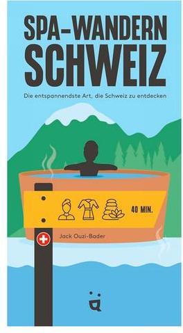 Image du produit Helvetiq Spa-Wandern Schweiz (Allemand, Jack Ouzi-Bader, 2024)