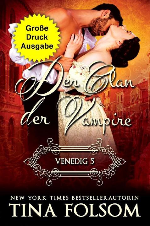 Immagine prodotto Der Clan der Vampire (Venedig 5 - Marcello & Jane) (Grosse Druckausgabe) (Tina Folsom, 2023)