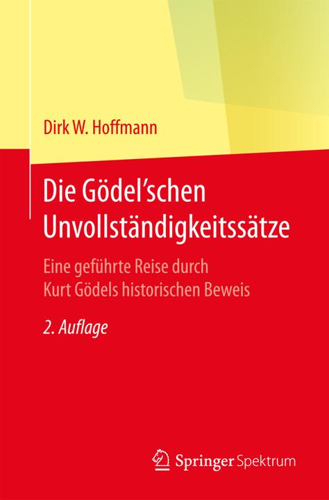 Image du produit Die Gödel'schen Unvollständigkeitssätze (Allemand, Dirk W. Hoffmann, 2017)