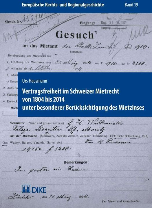 Actual product image DiKE Vertragsfreiheit im Schweizer Mietrecht von 1804 bis 2014 unter besonderer Berücksichtigung des (German, Urs Hausmann, 2016)