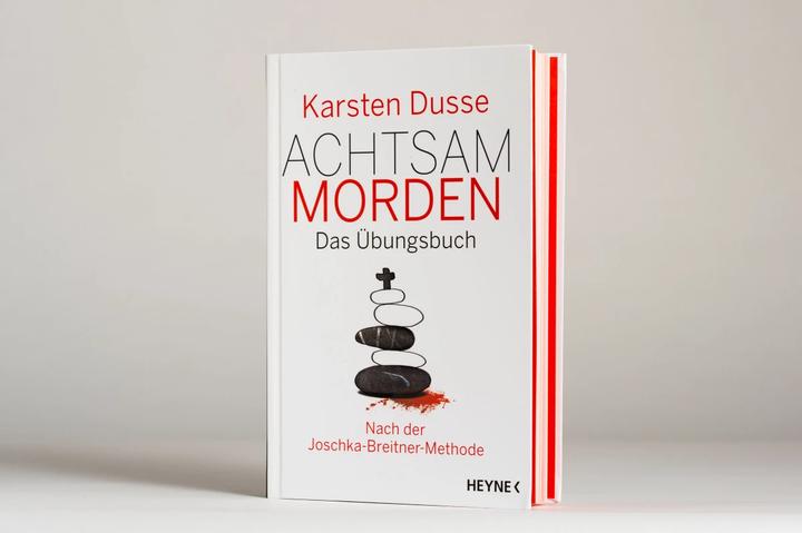 Produktbild Achtsam morden - Das Übungsbuch nach der Joschka-Breitner-Methode (Deutsch, Karsten Dusse, 2021)