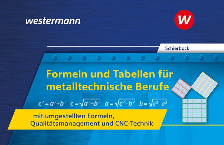 Image du produit Formeln und Tabellen für metalltechnische Berufe mit umgestellten Formeln, Qualitätsmanagement und C (Allemand, Peter Schierbock, 2023)