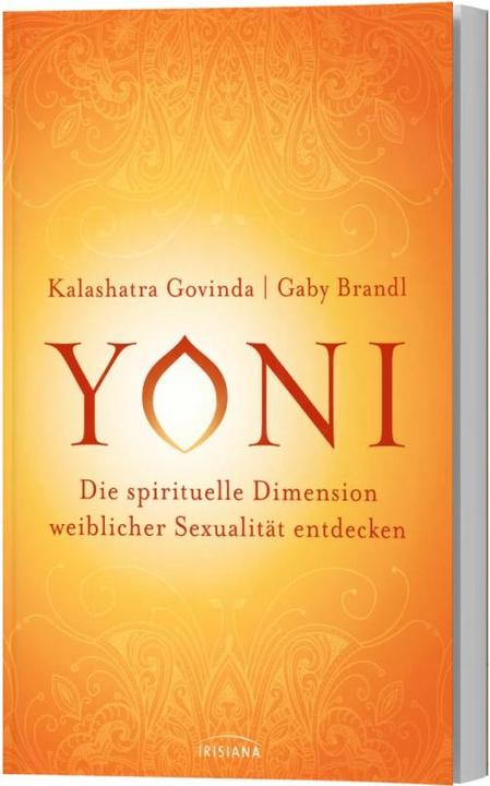 Actual product image Yoni - die spirituelle Dimension weiblicher Sexualität entdecken (German, Kalashatra Govinda, 2017)