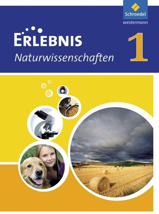 Produktbild Erlebnis Naturwissenschaften 1. Ein Lehr- und Arbeitsbuch (Deutsch, Imme Freundner-Huneke, Annely Zeeb, Dieter Cieplik, Joachim Dobers, Horst-Dietmar Kirks, Hans Tegen, Siegfried Schulz, 2010)
