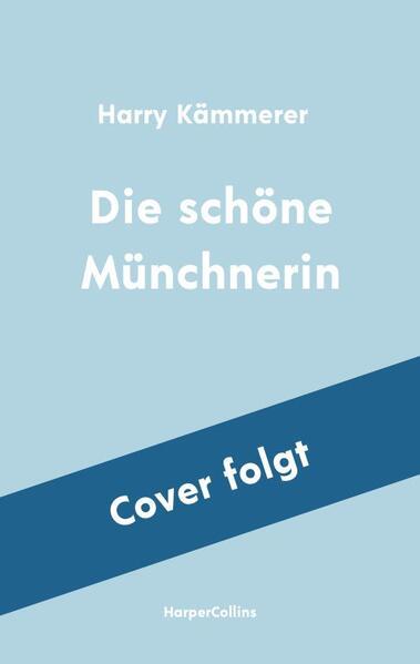 Produktbild Kämmerer:Die schöne Münchnerin (Deutsch, Harry Kämmerer, 2024)
