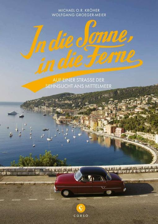 Produktbild In die Sonne, in die Ferne (Deutsch, Wolfgang Groeger-Meier, Michael O. R Kröher, 2015)