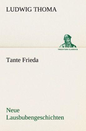 Actual product image Tante Frieda. Neue Lausbubengeschichten (Ludwig Thoma, 2012)