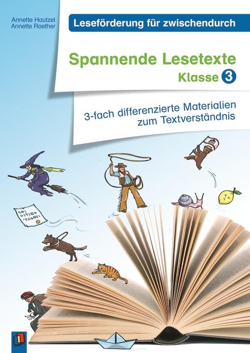 Produktbild Leseförderung für zwischendurch. Spannende Lesetexte 3. Schuljahr. Kopiervorlagen (Deutsch, Annette Hautzel, Annette Raether, 2014)