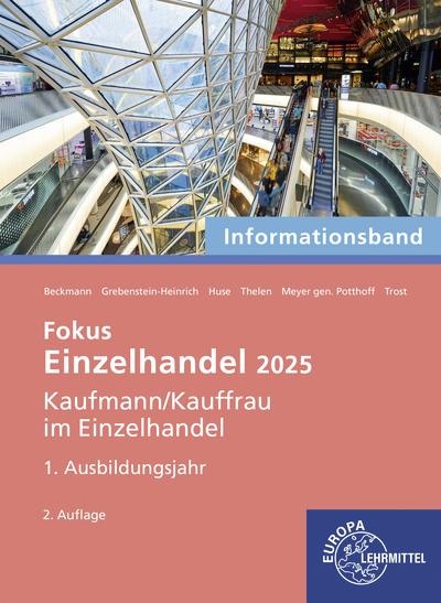 Actual product image Fokus Einzelhandel 2025, 1. Ausbildungsjahr (German, Jeannette Trost, Axel Meyer gen. Potthoff, Karin Huse, Felix Beckmann, Sabrina Thelen, Kerstin Grebenstein-Heinrich, 2023)