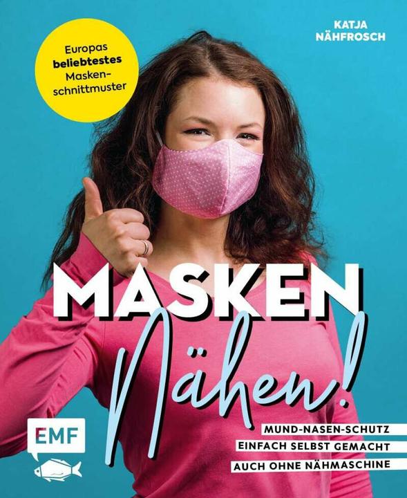 Produktbild Masken nähen! – Mund-Nasen-Schutz einfach selbst gemacht (Deutsch, Katja Czajkowski, 2020)