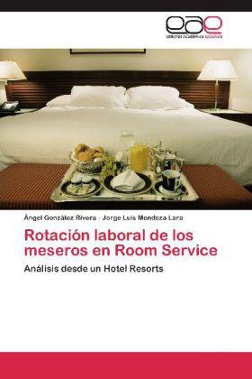 Actual product image Rotación laboral de los meseros en Room Service (Ángel González Rivera, Jorge Luis Mendoza Lara, 2012)