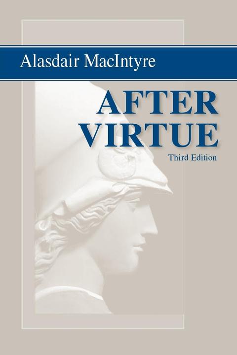 Produktbild After Virtue: A Study in Moral Theory, Third Edition (Englisch, Alasdair MacIntyre, 2007)
