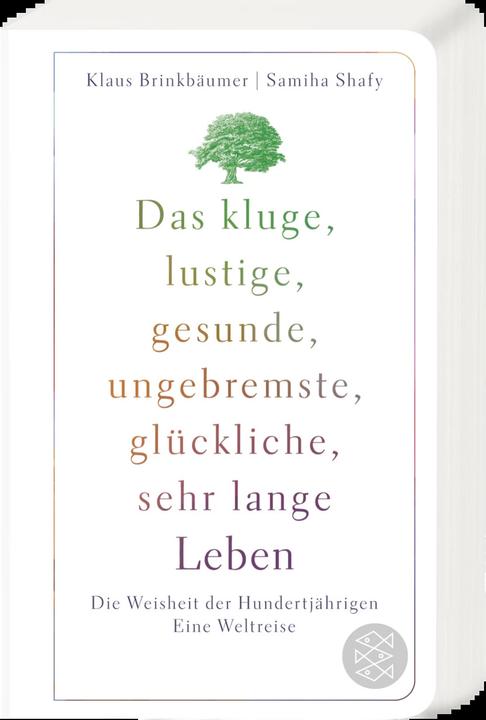 Actual product image Das kluge, lustige, gesunde, ungebremste, glückliche, sehr lange Leben (German, Samiha Shafy, Klaus Brinkbäumer, 2023)