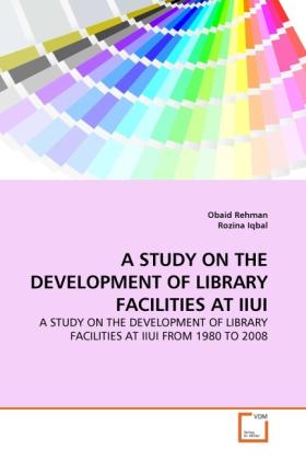 Actual product image A Study On The Development Of Library Facilities At Iiui (German, Rozina Iqbal, Obaid Rehman, 2011)