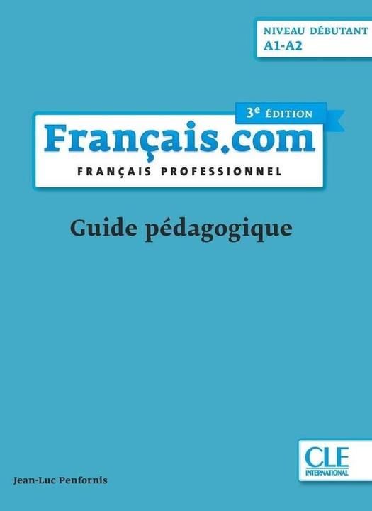 Energie-Label Français.com, niveau débutant : guide pédagogique (Französisch, Penfornis Jean-Luc, 2020)